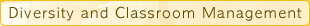 Diversity and Classroom Management