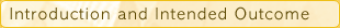 Introduction and Intended Outcome
