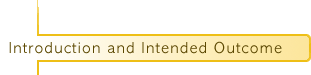 Introduction and Intended Outcome